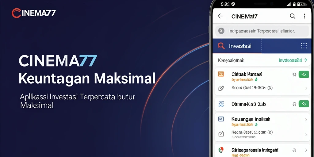 Tampilan antarmuka aplikasi CINEMA77 yang ramah pengguna untuk investasi.